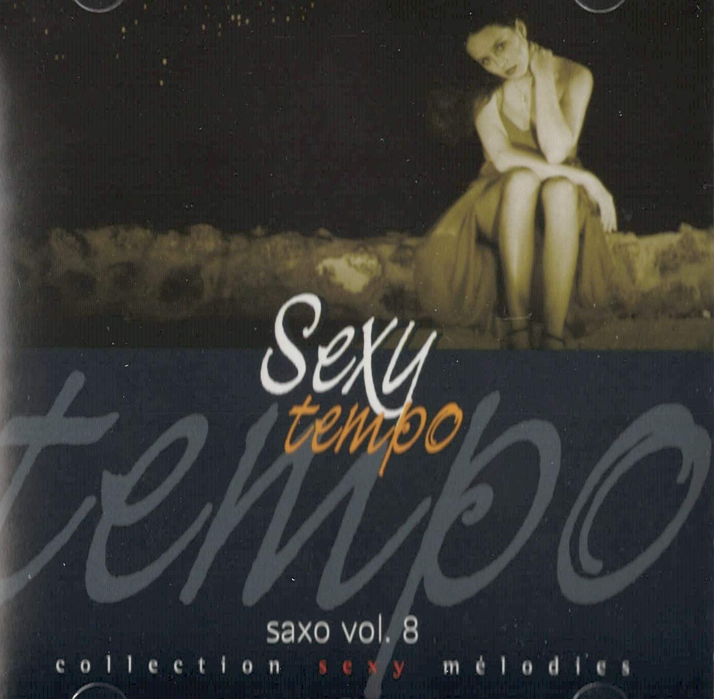 Sexy Tempo Saxo Vol.8 [Audio CD] Gil Ventura (track 1/ 8) Gerard Messonnier (track 9/ 11)