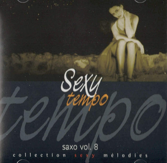 Sexy Tempo Saxo Vol.8 [Audio CD] Gil Ventura (track 1/ 8) Gerard Messonnier (track 9/ 11)