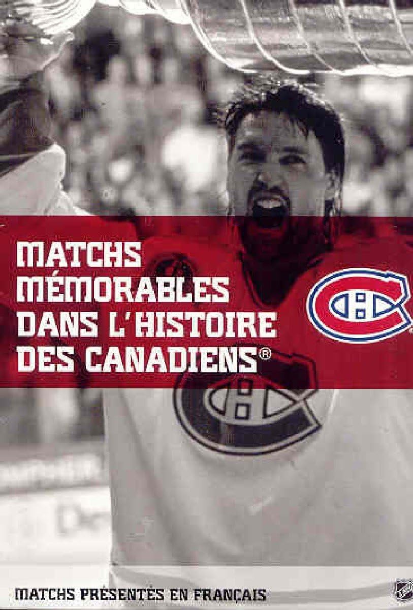 Matchs mémorables dans l'histoire des Canadiens (Version française) [DVD Comme Neuf/Like New]