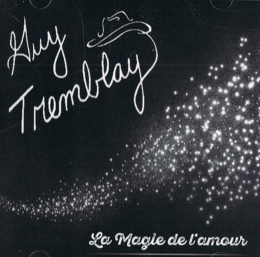La Magie de L'amour [Audio CD] Guy Tremblay