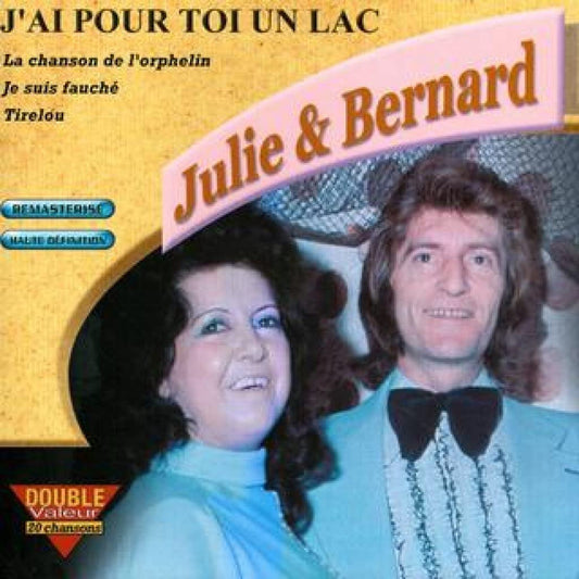 J'Ai Pour Toi Un Lac [Audio CD] Julie Daraiche et Bernard Duguay
