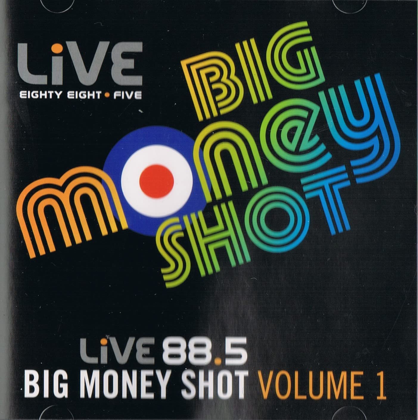 Live 88.5 Big Money Shot Volume 1 [Audio CD]