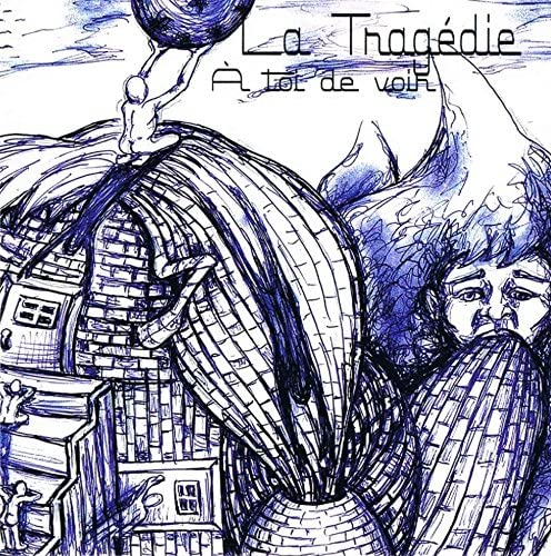 A toi de Voir (rock folk progressif) [Audio CD] La Tragédie