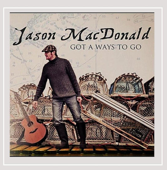 Got a Ways to Go [Audio CD] Jason MacDonald