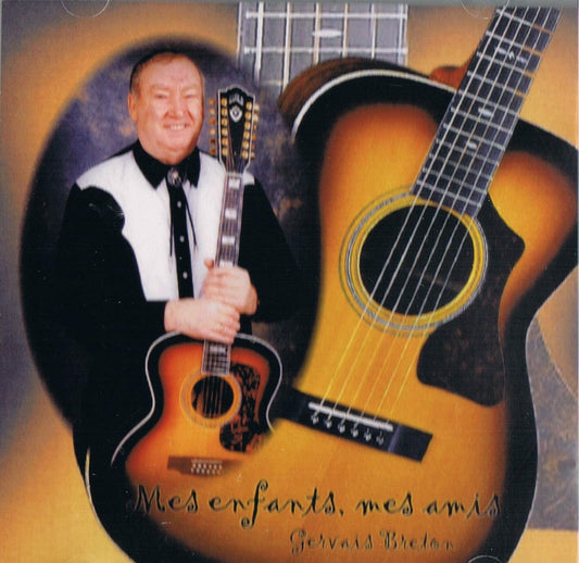 Gervais Breton / Mes Enfants/ Mes Amis [Audio CD] Gervais Breton