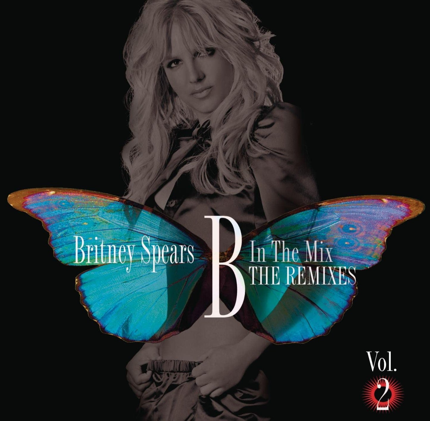 B In The Mix/ The Remixes Vol 2 [Audio CD] Britney Spears and Multi-Artistes