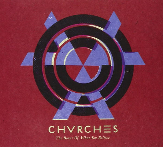 The Bones Of What You Belive [Audio CD] CHVRCHES