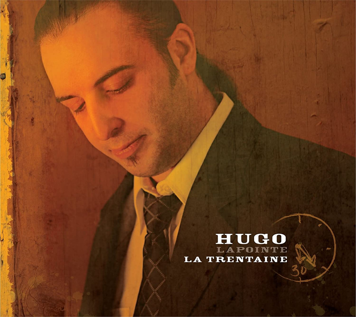 La Trentaine [Audio CD] Hugo Lapointe