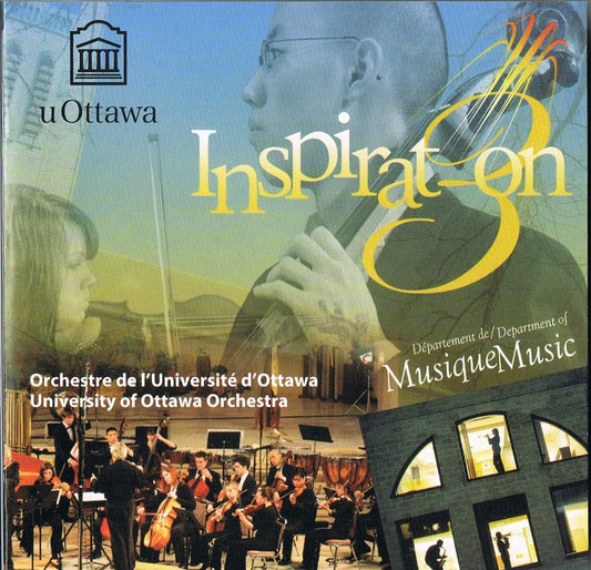 Inspiration 3 [Audio CD] University of Ottawa Orchestra / Oechestre de L'Université D'Ottawa and David Currie