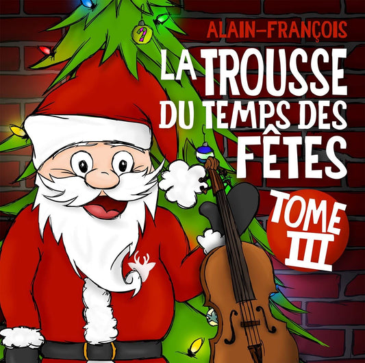 La Trousse Du Temps Des Fêtes: Tome 3 (CD) [Audio CD] Alain-Francois