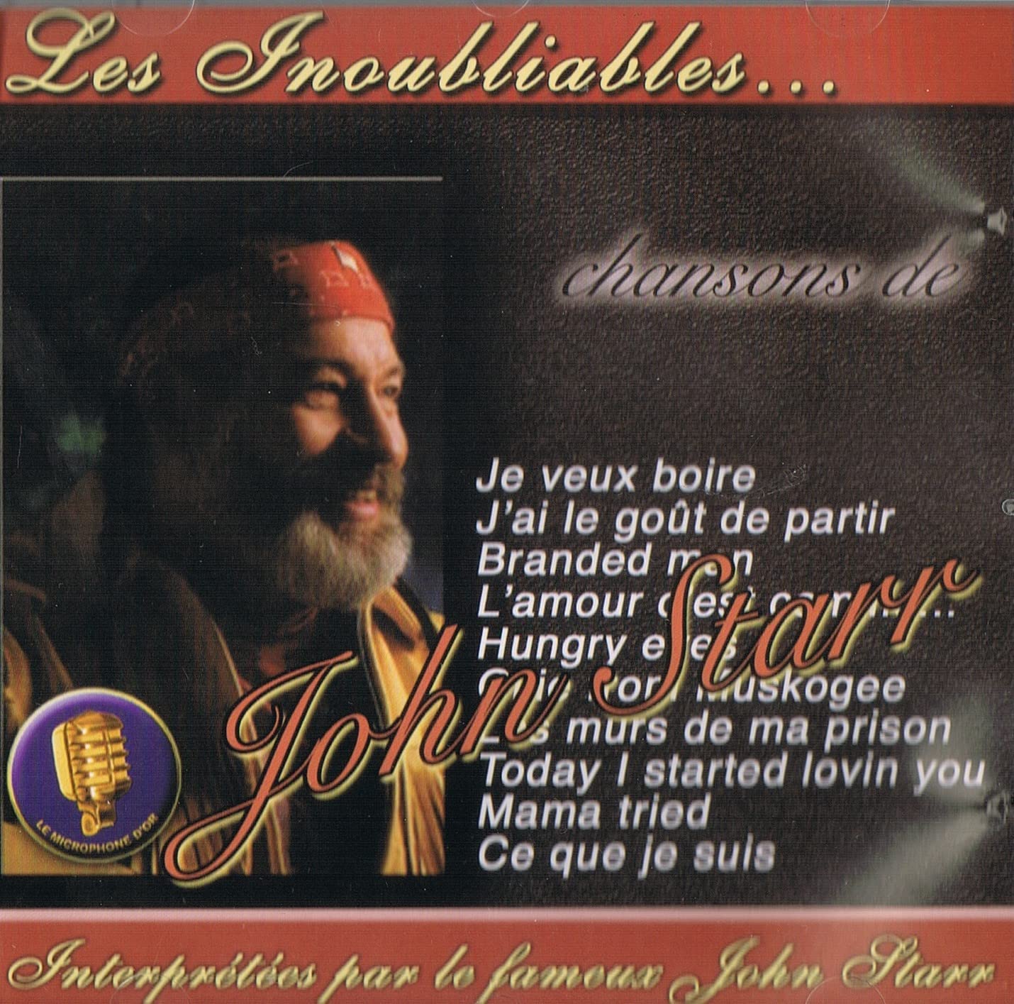 Les Inoubliables Interprétées par le Fameux John Starr [Audio CD] John Starr