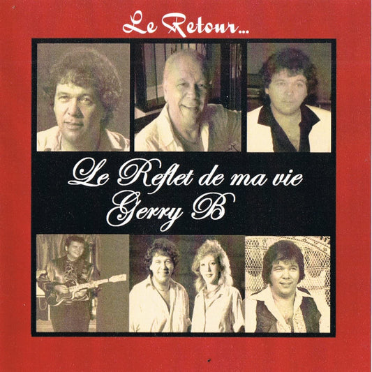 Le Reflet de ma vie [Audio CD] Gerry B.