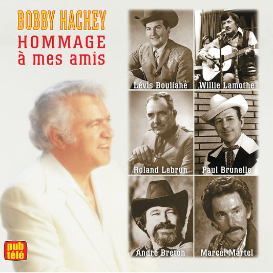 Bobby Hachey/Hommage a Mes Amis [Audio CD] Bobby Hachey
