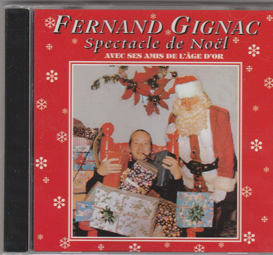 Spectacle de Noel Avec Ses Amis De L'Age D'or [Audio CD] Fernand Gignac