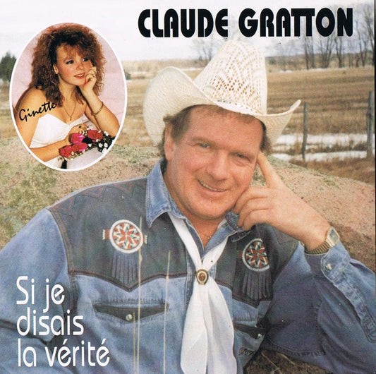 Si Je disais la vérité [Audio CD] Claude Gratton