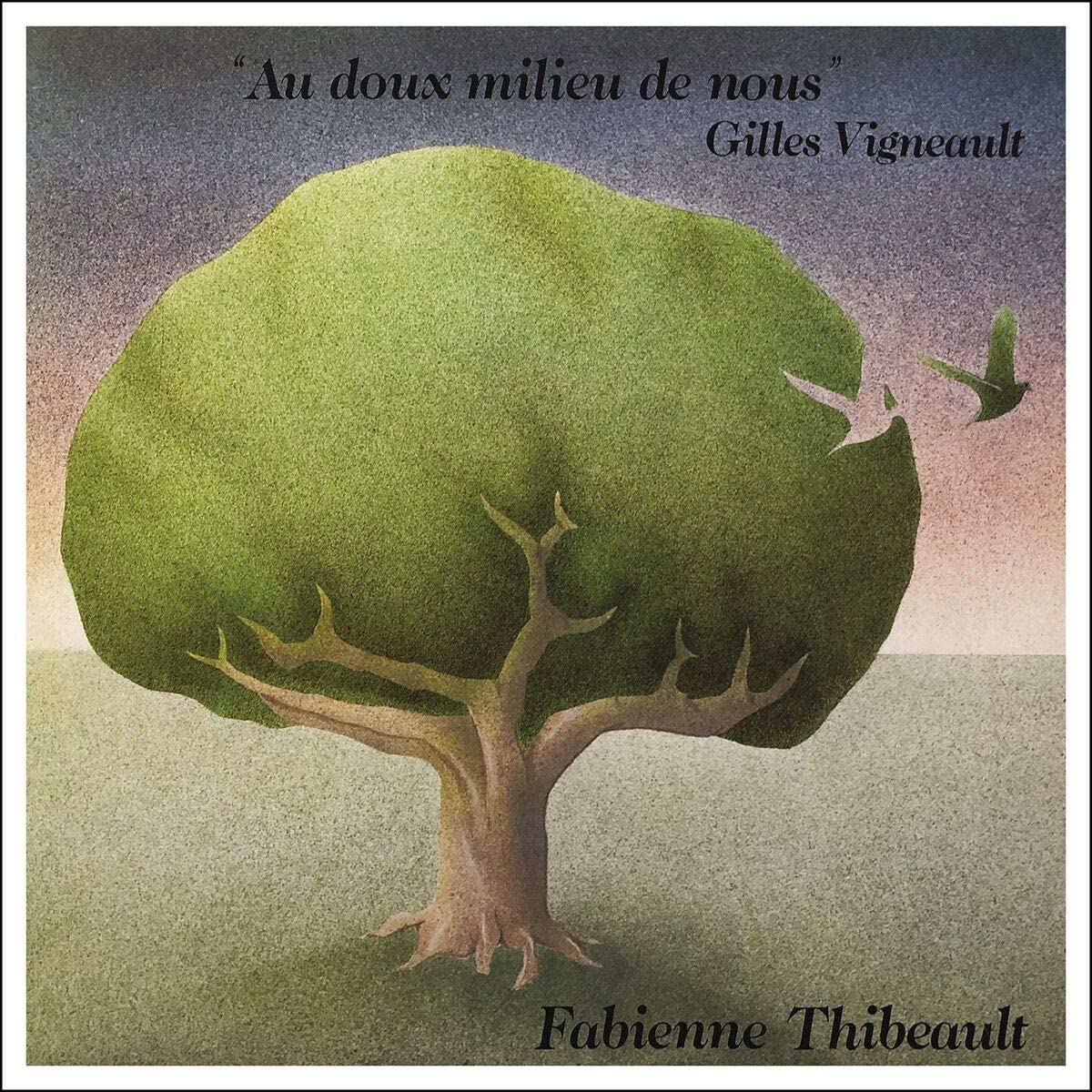 Au doux milieu de nous (1978) [Audio CD] Fabienne Thibeault