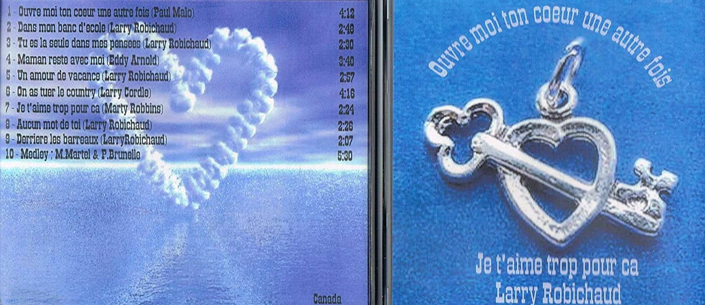 Ouvre Moi Ton Coeur Une Autre Fois/ Je T'aime Trop Pour Ca [Audio CD] Larry Robichaud