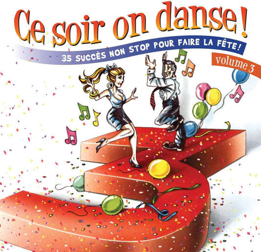 Vol. 3-Ce Soir on Danse! [Audio CD] Various Artists and CE Soir on Danse!