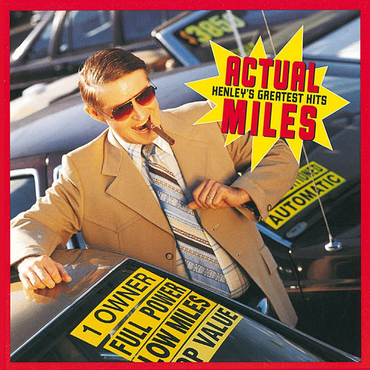 Actual Miles: Greatest Hits [Audio CD] Don Henley, Jai Winding, Bruce Hornsby, Mike Campbell, John Corey, Danny Kortchmar, Greg Ladanyi and Stan Lynch