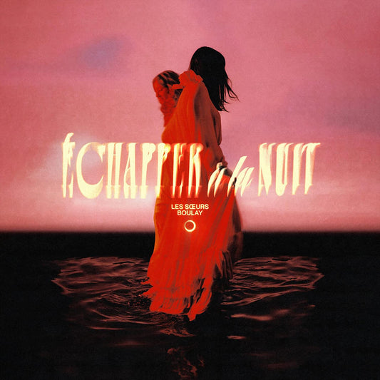 Echapper A La Nuit [Audio CD] Les Soeurs Boulay