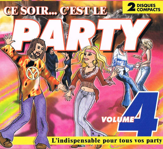 Ce Soir... C'est le Party Volume 4 - L'indispensable Pour Tous Vos Party (2CD) [Audio CD] Jacques Milette/ Roger Bertrand/ Steve Decarlo/ Domencio Sciascia/ Real Richard/ Marilyn Barrette/ Steeve Richard/ Charles Bussieres/