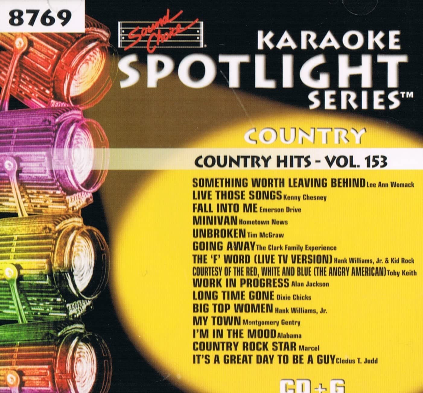 KARAOKE SPOTLIGHT - COUNTRY HITS VOL. 153 (CD+G) [Audio CD] A Version made popular by: Lee Ann Womack/ Kenny Chesney/ Emerson Drive/ Tim McGraw/ Hank Willaimas Jr/ Toby Keith/ Alan Jackson/ Dixie Chicks/ Alabama and more/