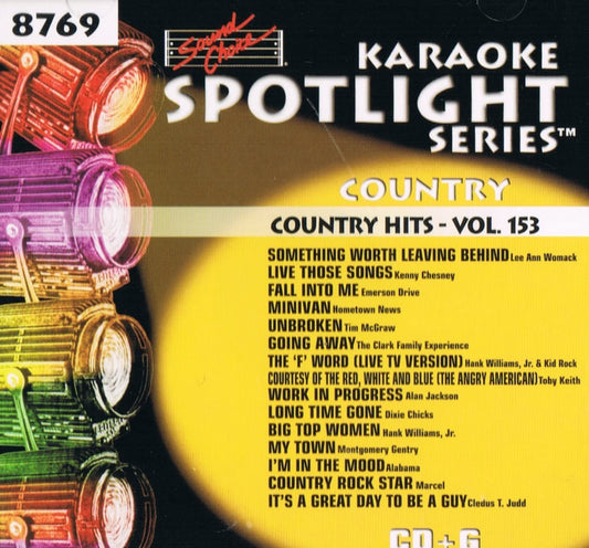KARAOKE SPOTLIGHT - COUNTRY HITS VOL. 153 (CD+G) [Audio CD] A Version made popular by: Lee Ann Womack/ Kenny Chesney/ Emerson Drive/ Tim McGraw/ Hank Willaimas Jr/ Toby Keith/ Alan Jackson/ Dixie Chicks/ Alabama and more/