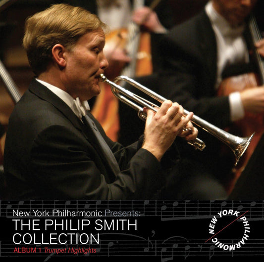 The Philip Smith Collection - Trumpet Highlights, Vol. 1 [Audio CD] Philip Smith; New York Philharmonic and Johann Sebastian Bach