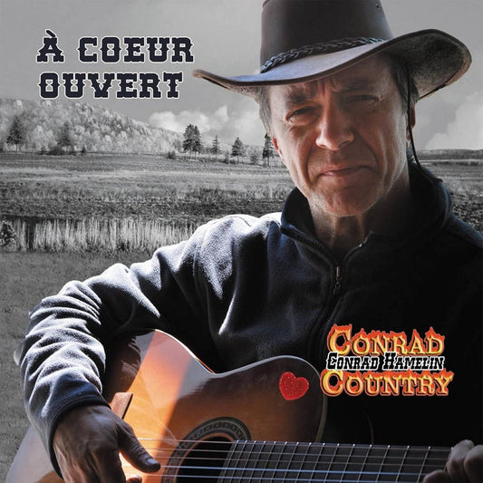 À coeur ouvert [Audio CD] Conrad Hamelin