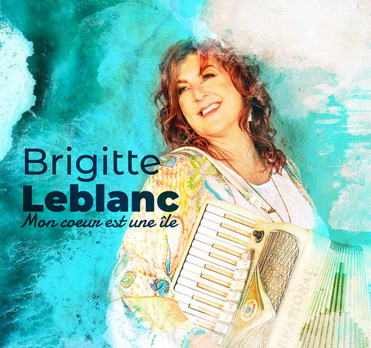 Mon coeur est une île [Audio CD] Brigitte Leblanc