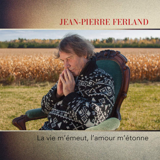 La vie m'émeut, l'amour m'étonne [Audio CD] Jean-Pierre Ferland