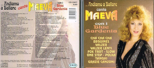 Andiamo a Ballare Canta Maeva/ Con I Blue Gardenia (cha cha cha/ Beguines/ valzer/ valzer lenti/ fox trot/ slow one step/ polka tanghi grazie canzoni) [Audio CD] Maeva