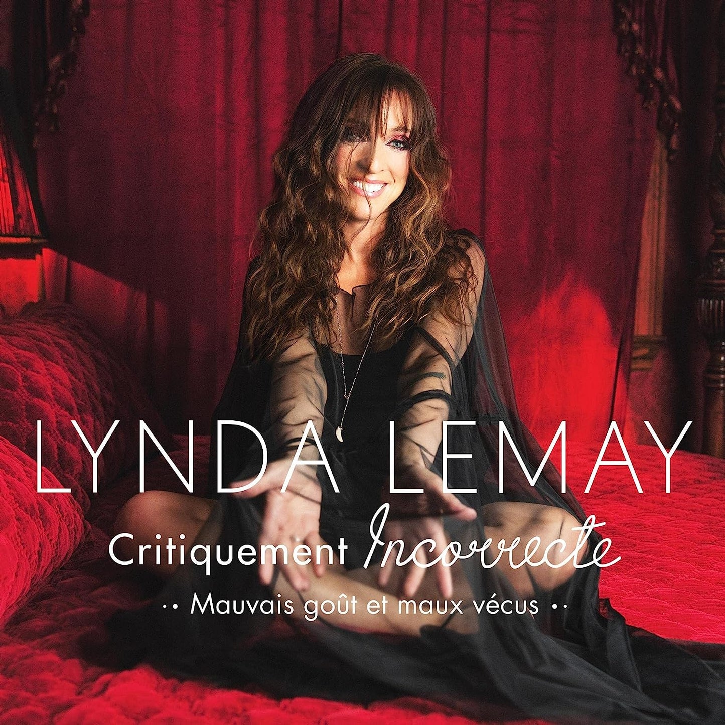 Critiquement Incorrecte (Mauvais Gout Et Maux Vecus) [Audio CD] Lynda Lemay