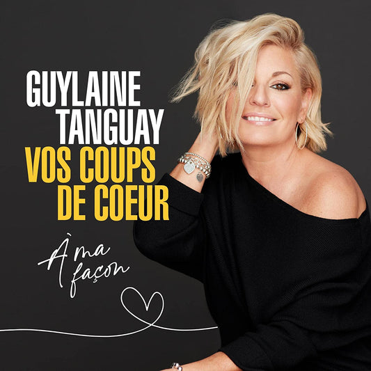 Vos Coups De Coeur A Ma Facon [Audio CD] Guylaine Tanguay