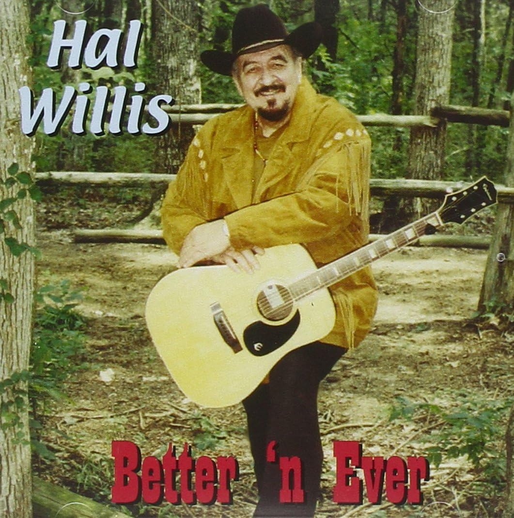 Bettter' N Ever [Audio CD] Hal Willis