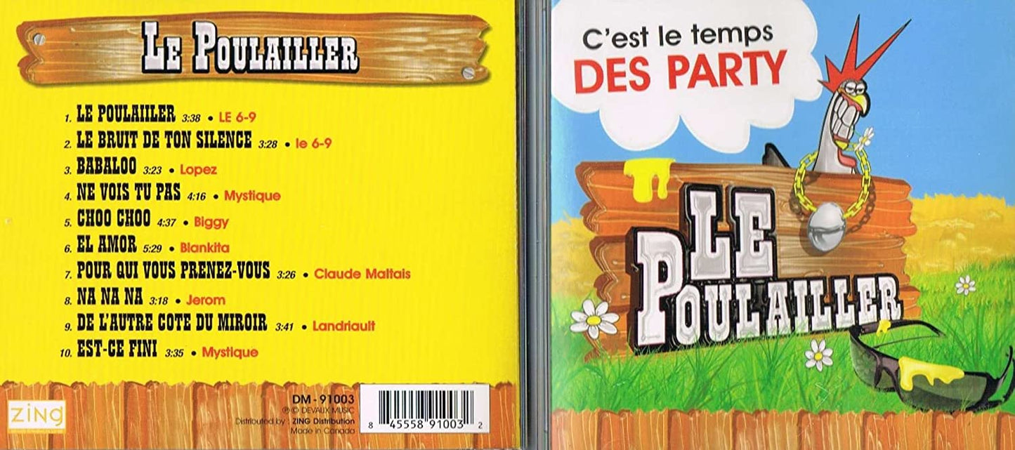 Le Poulaillier - C'est le temps des Party [Audio CD] Le 6-9/ Lopez/ Mystique/ Blankita/ Claude Maltais/ Landriault/