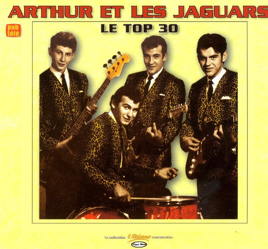 Arthur et Les Jaguars/Le Top 30 [Audio CD] Arthur Et Les Jaguars