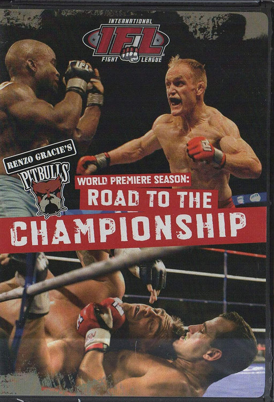 World Premiere Season: Road To The Championship / International Fight League [DVD]