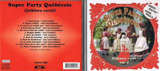 SUPER PARTY QUÉBÉCOIS - FOLKLORE VARIÉ/ Volume 4 [Audio CD] Robert Bouthet/ Andre proulx/ Guy Gagner & Myriam Gagner