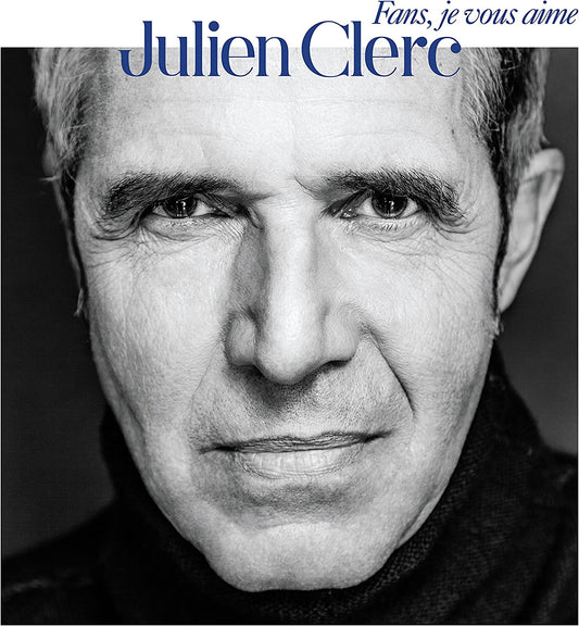 Fans Je Vous Aime [Audio CD] Julien Clerc