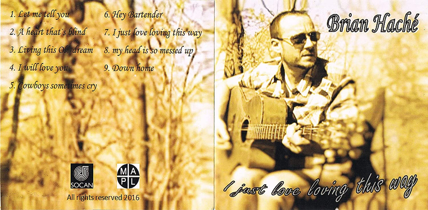 I Just Love Loving This Way / Brian Haché [Audio CD] Brian Haché