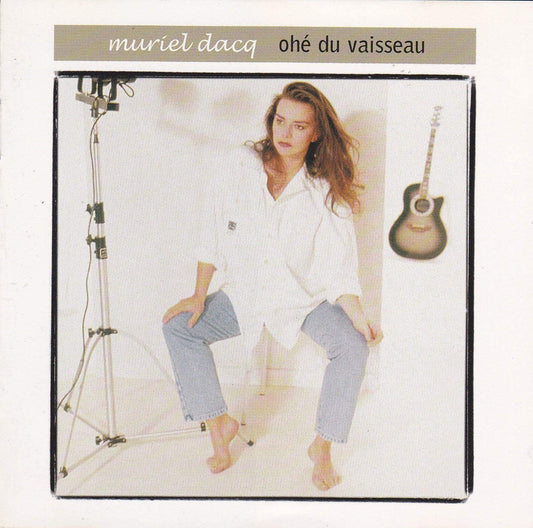 Ohe Du Vaisseau [Audio CD] Muriel Dacq