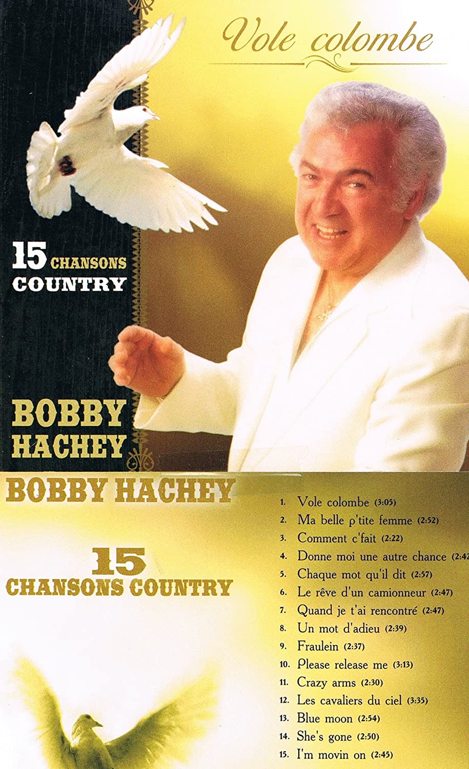 VOLE COLOMBE (15 Chansons Country) [Audio CD] Bobby Hachey