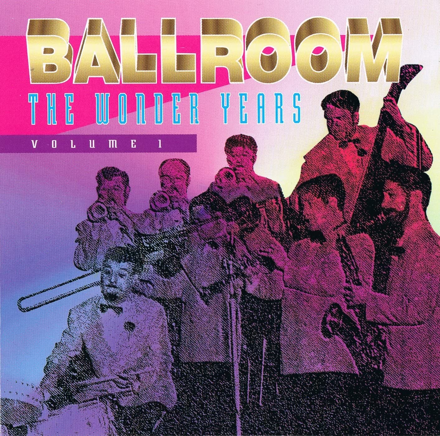 BALLROOM/ The Wonder Years - 25 Hits of Yesterday/ Volume 1 [Audio CD]