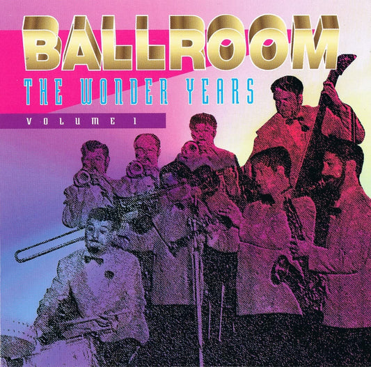 BALLROOM/ The Wonder Years - 25 Hits of Yesterday/ Volume 1 [Audio CD]