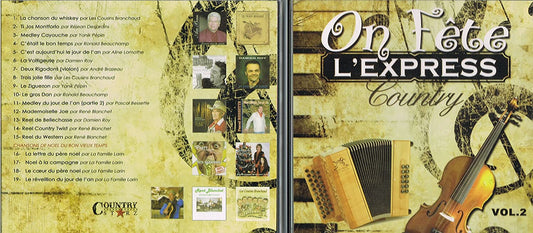 ON FETE L'EXPRESS COUNTRY/ VOLUME 2 - CHANSONS FOLKLORE ET NOEL [Audio CD] Yanik Pepin/ Aline Lamothe/ Rejean Desjardins/ Damien Roy/ Andre Brazeau/ Pascal Bessette/ Ronald Beauchamp/ Rene Blanchet Les Cousins Branchaud/ La Famille Larin.