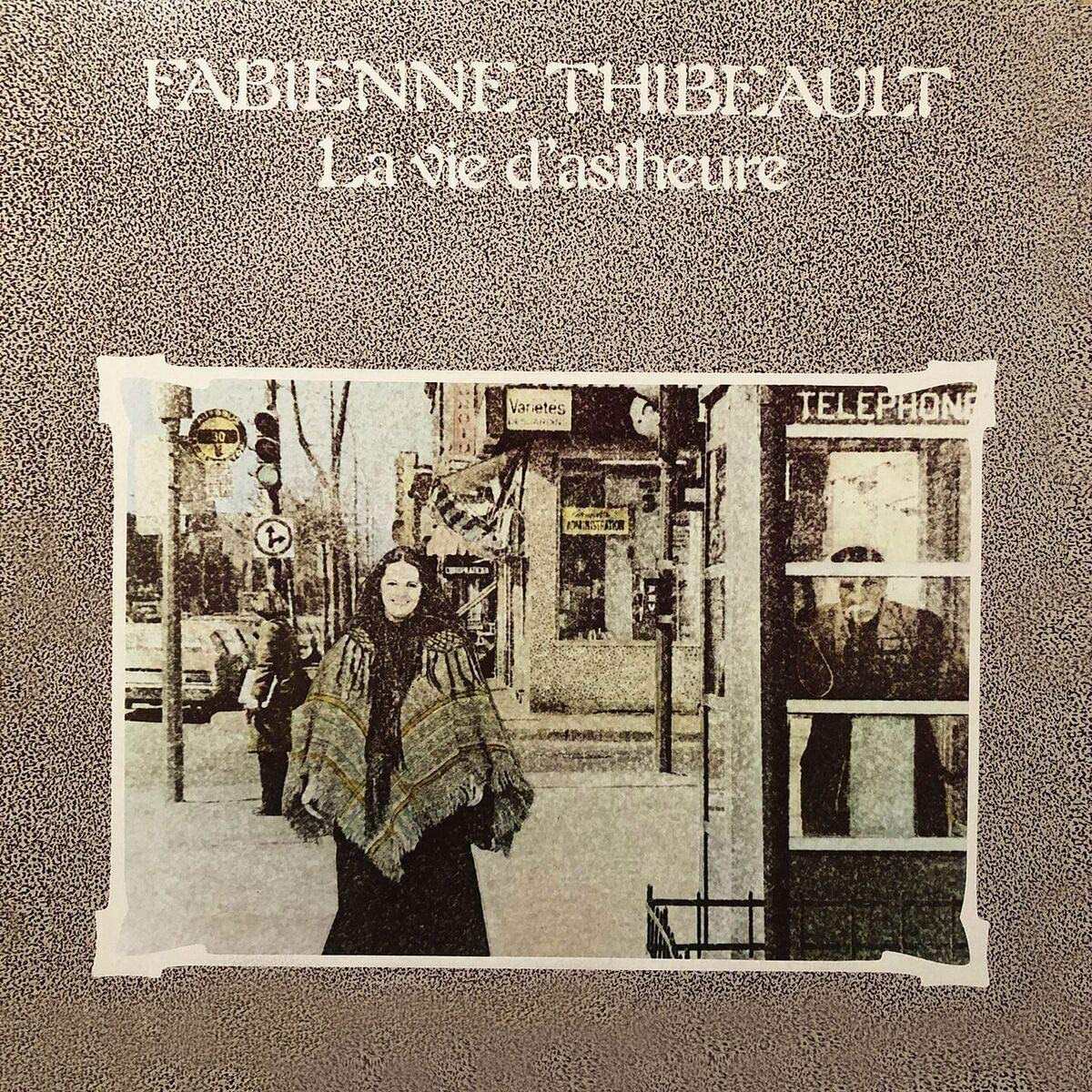 La vie d'astheure (1977) [Audio CD] Fabienne Thibeault