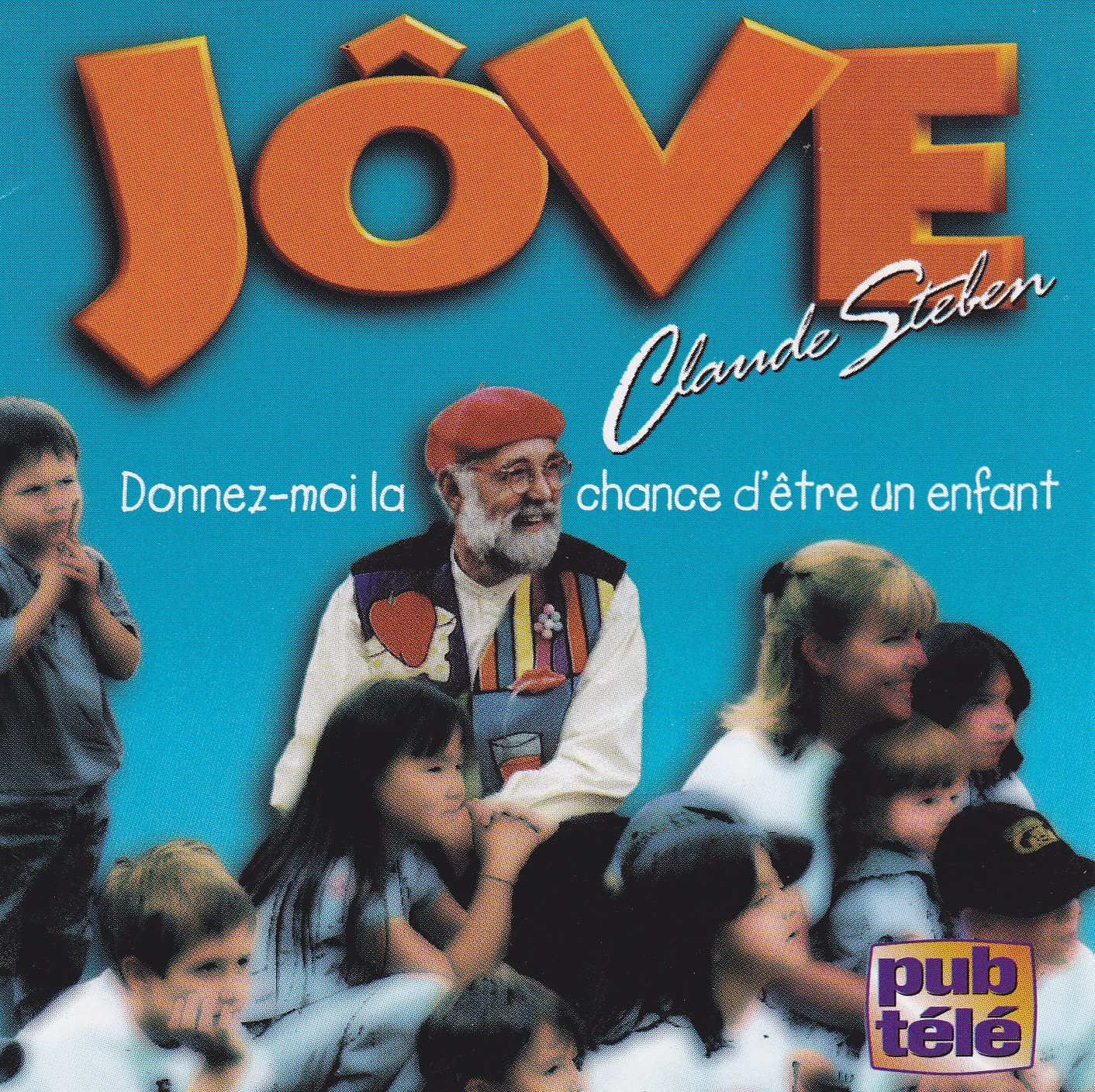 Donnez-moi la chance d'être un enfant [Audio CD] Claude Steben / Jove