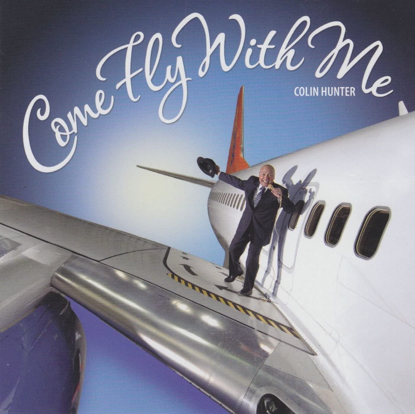 Come Fly W/Me [Audio CD] Colin Hunter