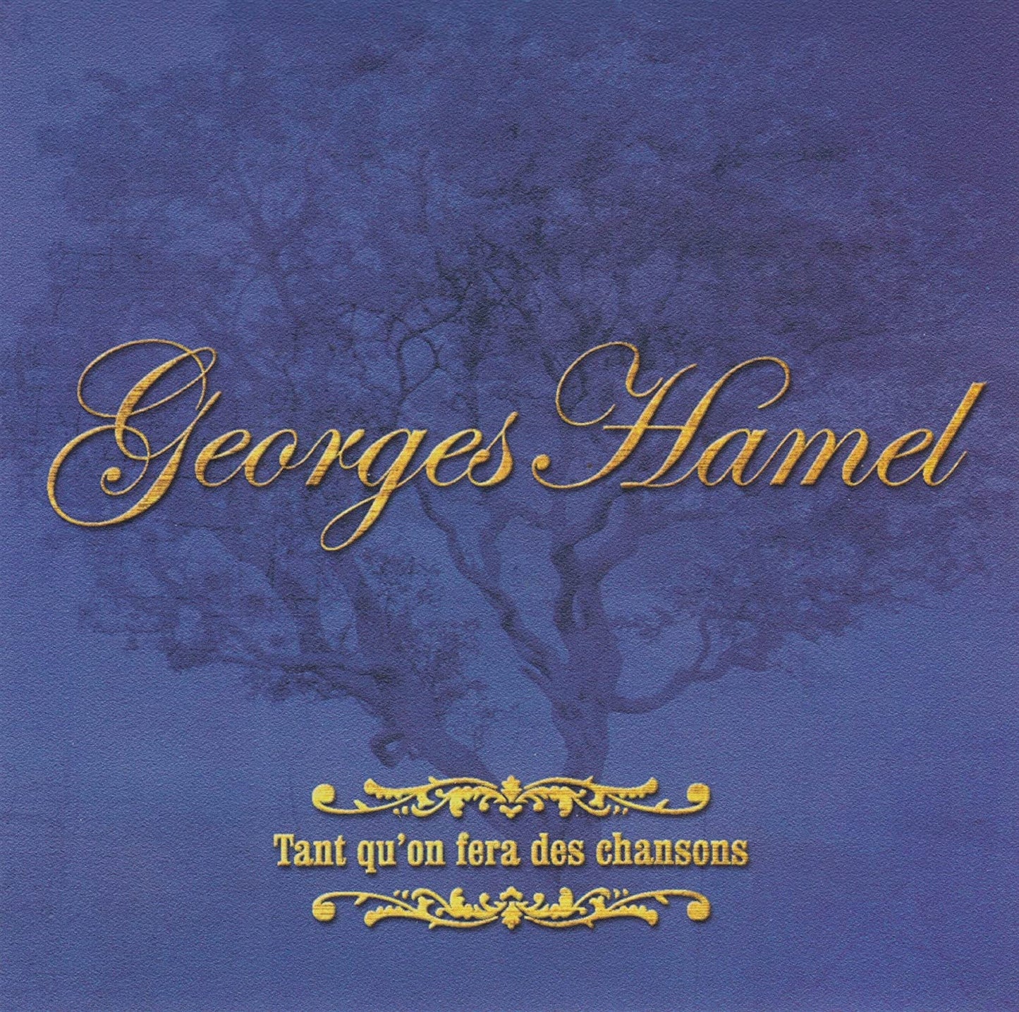 Tant qu'on fera des chansons [Audio CD] Georges Hamel